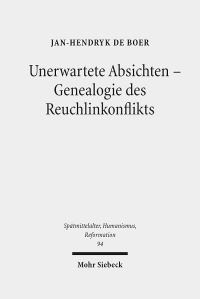 Book Cover for Unerwartete Absichten - Genealogie Des Reuchlinkonflikts by Jan-Hendryk de Boer