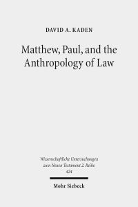 Book Cover for Matthew, Paul, and the Anthropology of Law by David A Kaden