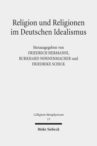 Book Cover for Religion Und Religionen Im Deutschen Idealismus by Friedrike Schick, Burkhard Nonnenmacher, Friedrich Hermanni