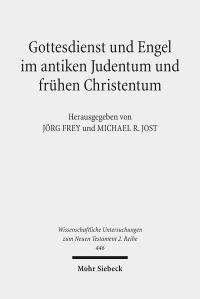 Book Cover for Gottesdienst Und Engel Im Antiken Judentum Und Fruhen Christentum by Michael R Jost, Jorg Frey