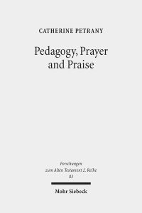 Book Cover for Pedagogy, Prayer and Praise by Yuanshi Bu