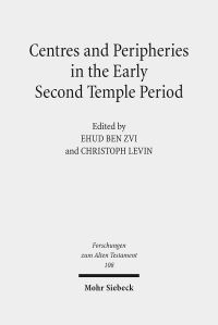 Book Cover for Centres and Peripheries in the Early Second Temple Period by Ehud Ben Zvi, Christoph Levin
