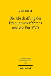 Book Cover for Die Abschaffung Des Exequaturverfahrens Und Die EuGVVO by Meik Thone