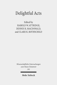 Book Cover for Delightful Acts by Clare K Rothschild, Dennis R MacDonald, Harold W Attridge
