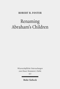 Book Cover for Renaming Abraham's Children by Robert B Foster