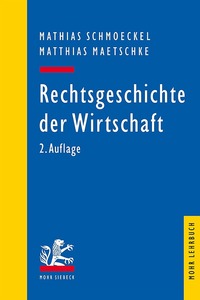 Book Cover for Rechtsgeschichte Der Wirtschaft by Mathias Schmoeckel, Matthias Maetschke