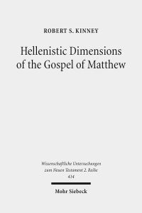 Book Cover for Hellenistic Dimensions of the Gospel of Matthew by Robert S Kinney