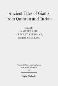Book Cover for Ancient Tales of Giants from Qumran and Turfan by Loren T Stuckenbruck, Enrico Morano, Matthew Goff