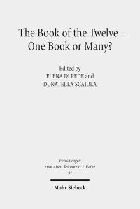Book Cover for The Book of the Twelve - One Book or Many? by Donatella Scaiola, Elena Di Pede