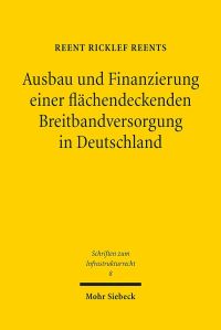 Book Cover for Ausbau Und Finanzierung Einer Flachendeckenden Breitbandversorgung in Deutschland by Jürgen Basedow, Knut Benjamin Pissler