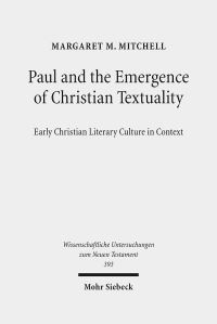Book Cover for Paul and the Emergence of Christian Textuality by Margaret M Mitchell