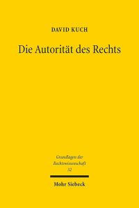 Book Cover for Die Autoritat Des Rechts by Jürgen Basedow, Knut Benjamin Pissler