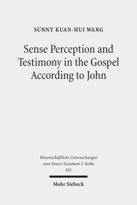 Book Cover for Sense Perception and Testimony in the Gospel According to John by Brian E Gates