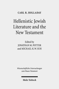 Book Cover for Hellenistic Jewish Literature and the New Testament by Carl R Holladay