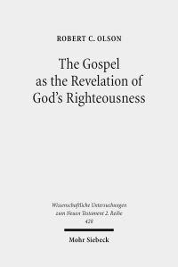 Book Cover for The Gospel as the Revelation of God's Righteousness by Robert C Olson