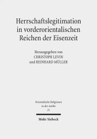 Book Cover for Herrschaftslegitimation in Vorderorientalischen Reichen Der Eisenzeit by Reinhard Muller, Christoph Levin