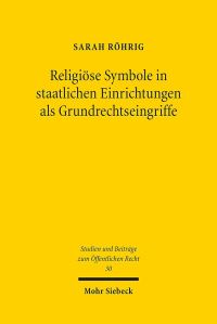 Book Cover for Religiose Symbole in Staatlichen Einrichtungen Als Grundrechtseingriffe by Sarah Rohrig