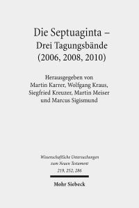 Book Cover for Die Septuaginta by Marcus Sigismund, Martin Meiser, Siegfried Kreuzer, Wolfgang Kraus, Martin Karrer