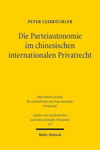 Book Cover for Die Parteiautonomie Im Chinesischen Internationalen Privatrecht by Peter Leibkuchler