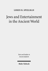 Book Cover for Jews and Entertainment in the Ancient World by Loren R Spielman