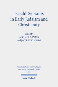 Book Cover for Isaiah's Servants in Early Judaism and Christianity by Jacob Stromberg, Michael A Lyons, Michael A Lyons