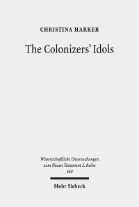 Book Cover for The Colonizers' Idols by Christina Harker