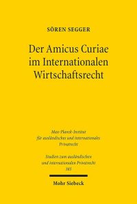 Book Cover for Der Amicus Curiae Im Internationalen Wirtschaftsrecht by Soren Segger