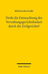 Book Cover for Droht Die Entmachtung Der Verwaltungsgerichtsbarkeit Durch Die Zivilgerichte? by Brian E Gates