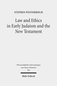 Book Cover for Law and Ethics in Early Judaism and the New Testament by Stephen Westerholm