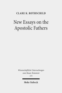 Book Cover for New Essays on the Apostolic Fathers by Clare K Rothschild