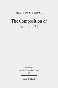 Book Cover for The Composition of Genesis 37 by Matthew C Genung