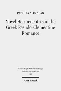 Book Cover for Novel Hermeneutics in the Greek Pseudo-Clementine Romance by Patricia A Duncan