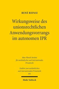 Book Cover for Wirkungsweise Des Unionsrechtlichen Anwendungsvorrangs Im Autonomen IPR by Rene Repasi