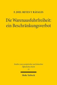 Book Cover for Die Warenausfuhrfreiheit: Ein Beschrankungsverbot by F Joel Reyes y Rafales