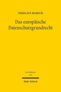 Book Cover for Das Europaische Datenschutzgrundrecht by Nikolaus Marsch