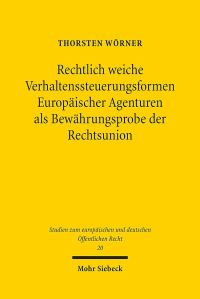 Book Cover for Rechtlich Weiche Verhaltenssteuerungsformen Europaischer Agenturen Als Bewahrungsprobe Der Rechtsunion by Thorsten Worner