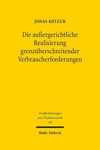 Book Cover for Die Aussergerichtliche Realisierung Grenzuberschreitender Verbraucherforderungen by Jonas Kotzur