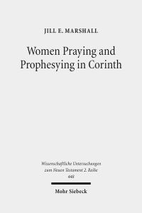 Book Cover for Women Praying and Prophesying in Corinth by Jill E Marshall