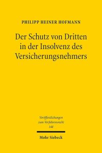 Book Cover for Der Schutz Von Dritten in Der Insolvenz Des Versicherungsnehmers by Philipp Heiner Hofmann