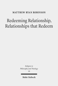 Book Cover for Redeeming Relationship, Relationships That Redeem by Matthew Ryan Robinson