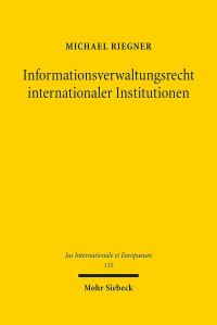 Book Cover for Informationsverwaltungsrecht Internationaler Institutionen by Michael Riegner