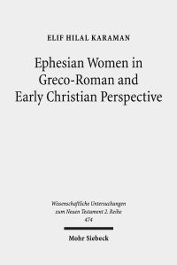 Book Cover for Ephesian Women in Greco-Roman and Early Christian Perspective by Elif Hilal Karaman