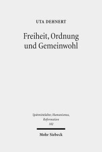 Book Cover for Freiheit, Ordnung Und Gemeinwohl by Uta Dehnert