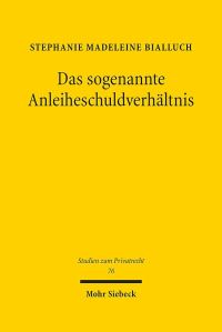 Book Cover for Das Sogenannte Anleiheschuldverhaltnis by Stephanie Madeleine Bialluch