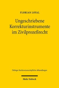 Book Cover for Ungeschriebene Korrekturinstrumente Im Zivilprozessrecht by Florian Loyal