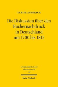 Book Cover for Die Diskussion Uber Den Buchernachdruck in Deutschland Um 1700 Bis 1815 by Ulrike Andersch