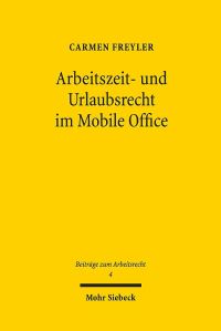 Book Cover for Arbeitszeit- Und Urlaubsrecht Im Mobile Office by Carmen Freyler