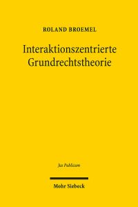 Book Cover for Interaktionszentrierte Grundrechtstheorie by Roland Broemel
