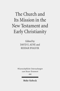 Book Cover for The Church and Its Mission in the New Testament and Early Christianity by Reidar Hvalvik, David E Aune