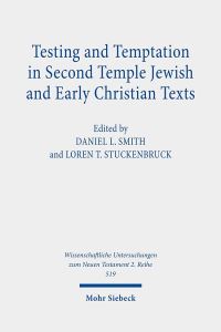 Book Cover for Testing and Temptation in Second Temple Jewish and Early Christian Texts by Loren T Stuckenbruck, Daniel L Smith
